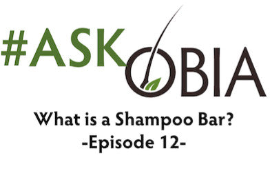 What is a Shampoo Bar? #AskOBIA (Episode 12)
