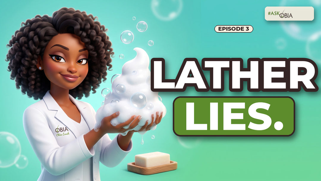 Ask Obia Episode 3: Lather lies