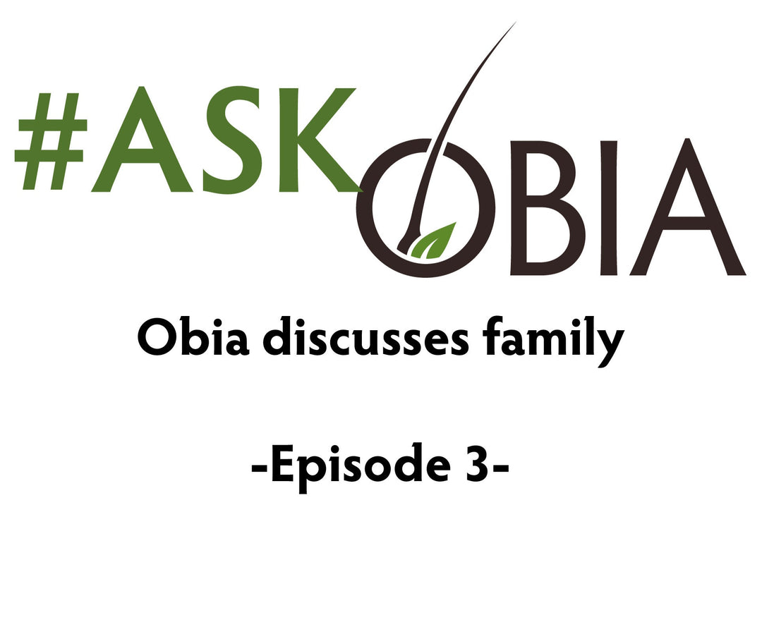 Obia Discusses Her Family #AskOBIA (Episode 3)