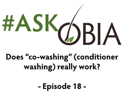Does "Co-Washing" Really Work? #AskOBIA (Episode 18)